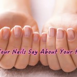 What Your Nails Say About Your Health