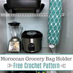Moroccan Grocery Bag Holder Free Crochet Pattern
